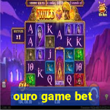 ouro game bet